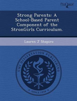 Strong Parents: A School-Based Parent Component of the Strongirls Curriculum (Paperback)