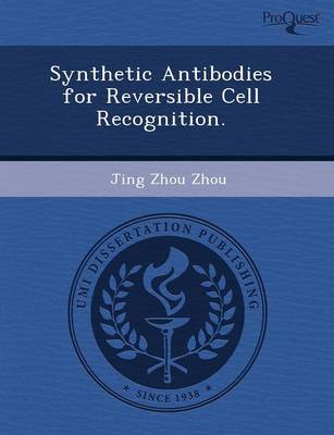 Synthetic Antibodies for Reversible Cell Recognition (Paperback)