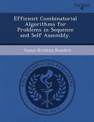 Efficient Combinatorial Algorithms for Problems in Sequence and Self Assembly (Paperback)