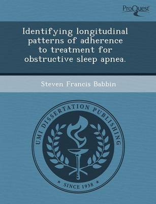 Identifying Longitudinal Patterns of Adherence to Treatment for Obstructive Sleep Apnea (Paperback)