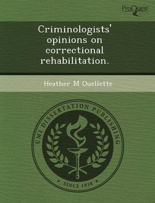 Criminologists' Opinions on Correctional Rehabilitation (Paperback)