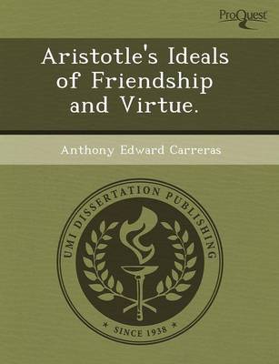 Aristotle's Ideals of Friendship and Virtue (Paperback)