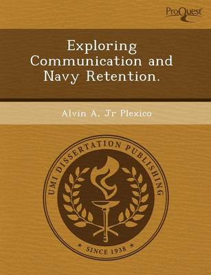 Exploring Communication and Navy Retention (Paperback)