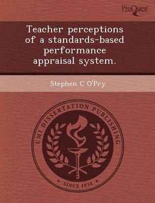 Teacher Perceptions of a Standards-Based Performance Appraisal System (Paperback)
