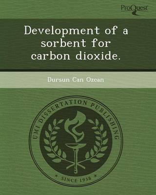 Development of a Sorbent for Carbon Dioxide (Paperback)