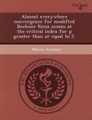 Almost Everywhere Convergence for Modified Bochner Riesz Means at the Critical Index for P Greater Than or Equal to 2 (Paperback)