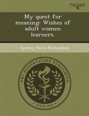 My Quest for Meaning: Wishes of Adult Women Learners (Paperback)