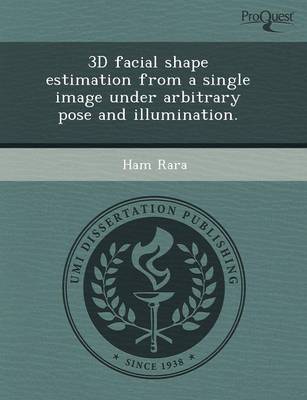 3D Facial Shape Estimation from a Single Image Under Arbitrary Pose and Illumination (Paperback)