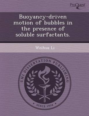 Buoyancy-Driven Motion of Bubbles in the Presence of Soluble Surfactants (Paperback)