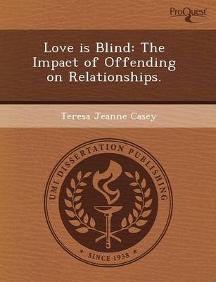 Love Is Blind: The Impact of Offending on Relationships (Paperback)