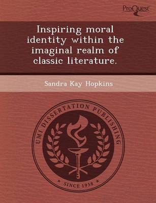 Inspiring Moral Identity Within the Imaginal Realm of Classic Literature (Paperback)