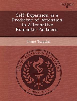 Self-Expansion as a Predictor of Attention to Alternative Romantic Partners (Paperback)