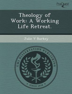 Theology of Work: A Working Life Retreat (Paperback)