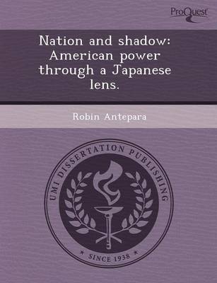 Nation and Shadow: American Power Through a Japanese Lens (Paperback)