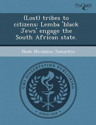 (Lost) Tribes to Citizens: Lemba 'Black Jews' Engage the South African State (Paperback)