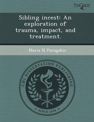 Sibling Incest: An Exploration of Trauma (Paperback)