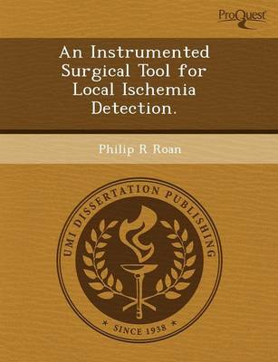An Instrumented Surgical Tool for Local Ischemia Detection (Paperback)