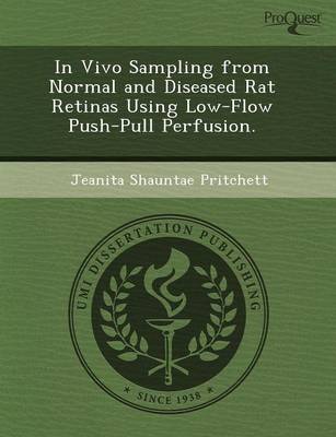 In Vivo Sampling from Normal and Diseased Rat Retinas Using Low-Flow Push-Pull Perfusion (Paperback)