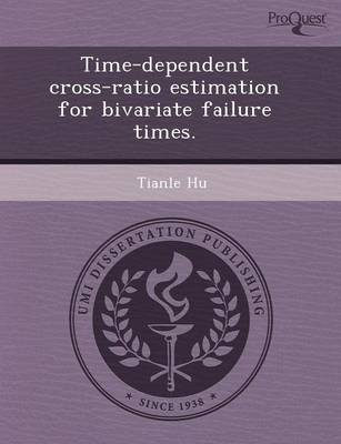 Time-Dependent Cross-Ratio Estimation for Bivariate Failure Times (Paperback)