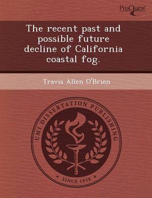 The Recent Past and Possible Future Decline of California Coastal Fog (Paperback)