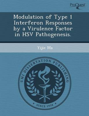 Modulation of Type 1 Interferon Responses by a Virulence Factor in Hsv Pathogenesis (Paperback)