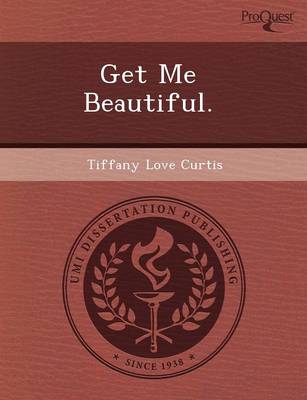 Get Me Beautiful (Paperback)