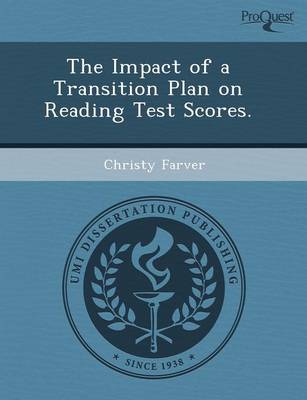 The Impact of a Transition Plan on Reading Test Scores (Paperback)