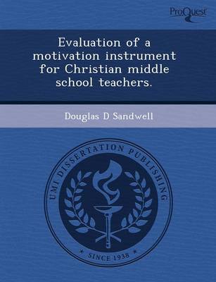 Evaluation of a Motivation Instrument for Christian Middle School Teachers (Paperback)