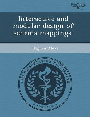 Interactive and Modular Design of Schema Mappings (Paperback)