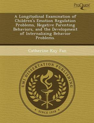 A Longitudinal Examination of Children's Emotion Regulation Problems (Paperback)
