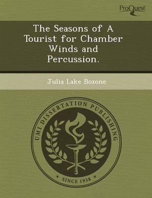 The Seasons of a Tourist for Chamber Winds and Percussion (Paperback)
