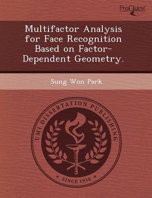 Multifactor Analysis for Face Recognition Based on Factor-Dependent Geometry (Paperback)