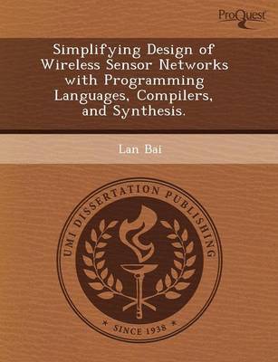 Simplifying Design of Wireless Sensor Networks with Programming Languages (Paperback)