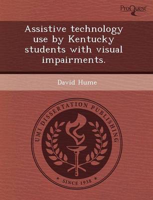 Assistive Technology Use by Kentucky Students with Visual Impairments (Paperback)