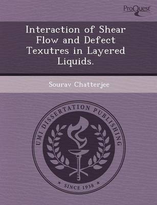 Interaction of Shear Flow and Defect Texutres in Layered Liquids (Paperback)