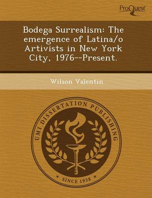 Bodega Surrealism: The Emergence of Latina/O Artivists in New York City (Paperback)
