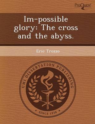 Im-Possible Glory: The Cross and the Abyss (Paperback)
