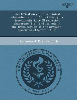 Identification and Biochemical Characterization of the Chlamydia Trachomatis Type III Secretion Chaperone (Paperback)