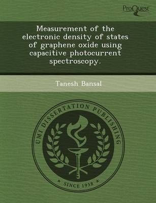 Measurement of the Electronic Density of States of Graphene Oxide Using Capacitive Photocurrent Spectroscopy (Paperback)
