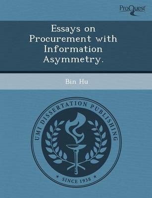 Essays on Procurement with Information Asymmetry (Paperback)