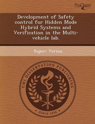 Development of Safety Control for Hidden Mode Hybrid Systems and Verification in the Multi-Vehicle Lab (Paperback)