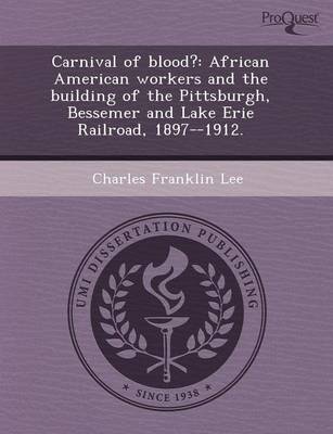 Carnival of Blood?: African American Workers and the Building of the Pittsburgh (Paperback)