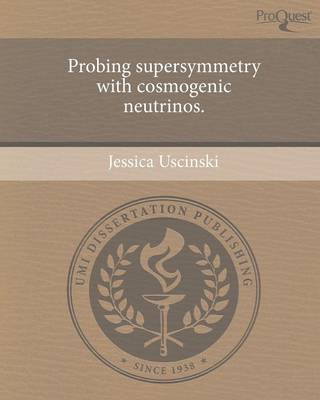 Probing Supersymmetry with Cosmogenic Neutrinos (Paperback)