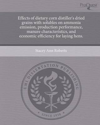 Effects of Dietary Corn Distiller's Dried Grains with Solubles on Ammonia Emission (Paperback)