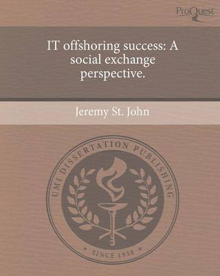 It Offshoring Success: A Social Exchange Perspective (Paperback)
