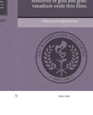 Mechanical Properties and Resistivity of Gold and Gold-Vanadium Oxide Thin Films (Paperback)