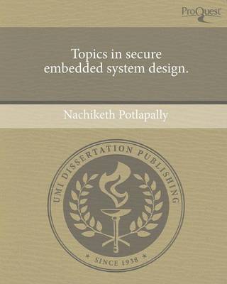 Topics in Secure Embedded System Design (Paperback)