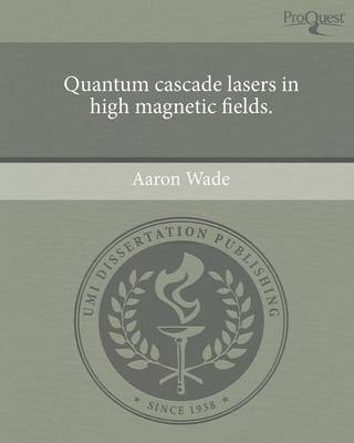 Quantum Cascade Lasers in High Magnetic Fields (Paperback)