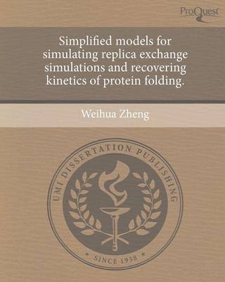 Simplified Models for Simulating Replica Exchange Simulations and Recovering Kinetics of Protein Folding (Paperback)