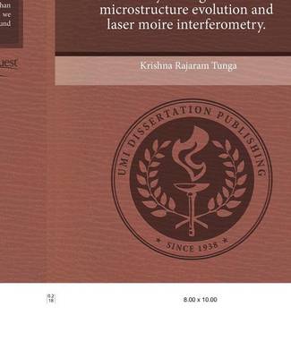 Study of Tin-Silver-Copper Alloy Reliability Through Material Microstructure Evolution and Laser Moire Interferometry (Paperback)